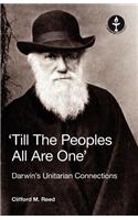 Till the Peoples All Are One' Darwin's Unitarian Connections