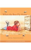 When the Bees Fly Home