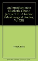 MS 12 an Introduction to Elisabeth-Claude Jacquet de la Guerre by Edith Borroff.
