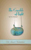 The Crucible of Light