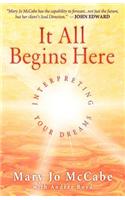 It All Begins Here