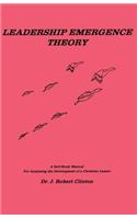 Leadership Emergence Theory--A Self-Study Manual for Analyzing the Development of a Christian Leader