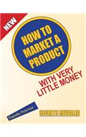 How To Market A Product With Very Little Money