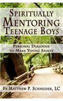 Spiritually Mentoring Teenage Boys