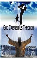 God Carried Us Through