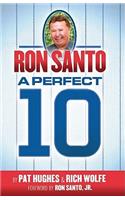 Ron Santo - A Perfect 10