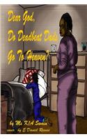 Dear God, Do Deadbeat Dads Go To Heaven?
