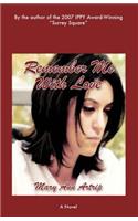 Remember Me With Love