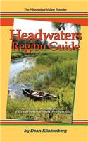 The Mississippi Valley Traveler Headwaters Region Guide