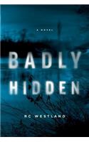 Badly Hidden