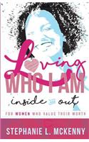 Loving Who I Am - Inside & Out