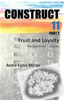 Construct 11 Part 2: Trust and Loyalty