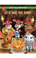 Cutie's Big Adventures - Cutie Saves Miss Bunny