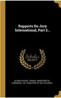 Rapports Du Jury International, Part 2...