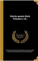 Reichs-gesetz-blatt, Volumes 1-18...