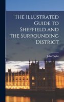 Illustrated Guide to Sheffield and the Surrounding District