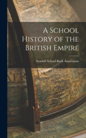 A School History of the British Empire