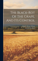 Black-rot Of The Grape, And Its Control
