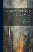 Antropología Criminal...
