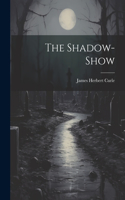 Shadow-Show