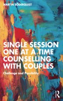 Single Session One at a Time Counselling with Couples