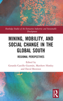 Mining, Mobility, and Social Change in the Global South