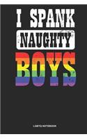 LGBTQ Notebook: Blank Log Book For Father Of Kids And A Husband: Gay Daddy Journal I Spank Naughty Boys Gift