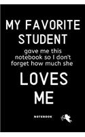 My Favorite Student: Teacher Appreciation Gifts Blank Lined Notebook Funny Cute Way To Say Thank You From Her