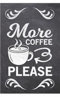 More Coffee Please