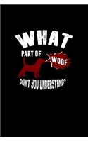 What part of woof don't you understand?
