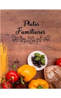 Platos Familiares: Cuaderno de Recetas en Blanco 8.5x11 para 60 Recetas y Anotaciones Extras