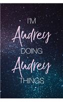 I'm Audrey Doing Audrey Things