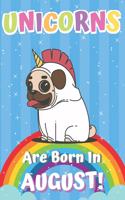Unicorns Are Born in August