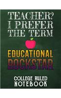 Teacher? I Prefer the Term Educational Rockstar