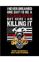 I Never Dreamed One Day I'd Be a Volunteer Firefighter But Here I Am Killing It