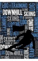 Downhill Skiing Training Log and Diary: Downhill Skiing Training Journal and Book for Skier and Coach - Downhill Skiing Notebook Tracker