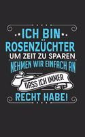 Ich Bin Rosenzüchter Um Zeit Zu Sparen Nehmen Wir Einfach an Dass Ich Immer Recht Habe!: Notizbuch, Notizblock, Geburtstag Geschenk Buch Mit 110 Linierten Seiten