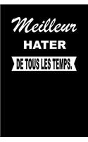 Meilleur Hater de Tous Les Temps.