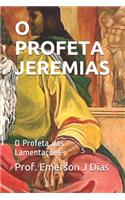 O Profeta Jeremias