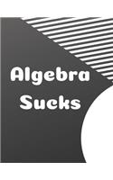 Algebra Sucks