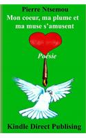 Mon coeur, ma plume et ma muse s'amusent