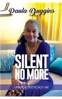 Silent No More