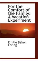 For the Comfort of the Family
