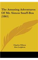 Amusing Adventures Of Mr. Simon Snuff-Box (1861)
