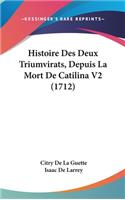 Histoire Des Deux Triumvirats, Depuis La Mort De Catilina V2 (1712)