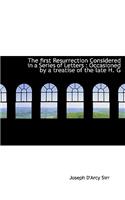 The First Resurrection Considered in a Series of Letters