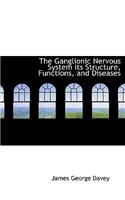 The Ganglionic Nervous System Its Structure, Functions, and Diseases