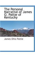 The Personal Narrative of James O. Pattie of Kentucky: (English)