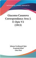 Giacomo Casanova Correspondance Avec J. F. Opiz V2 (1913)