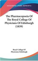 The Pharmacopoeia Of The Royal College Of Physicians Of Edinburgh (1839)